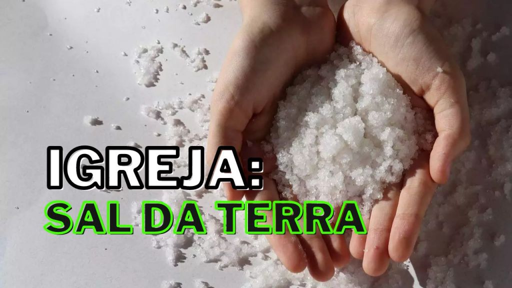 IGREJA: Sal da&nbsp;Terra