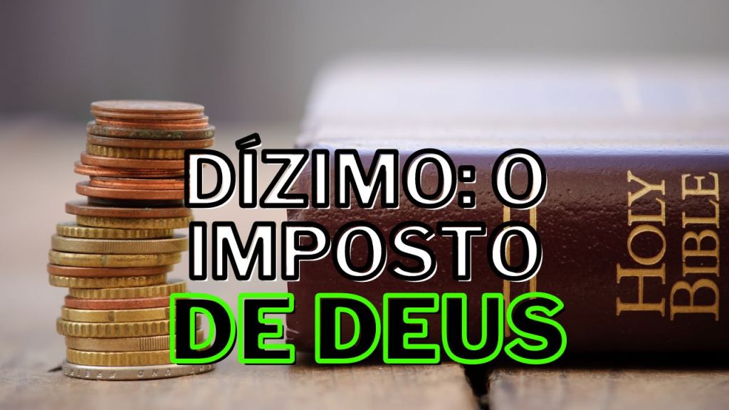 Dízimo: O Imposto de&nbsp;Deus