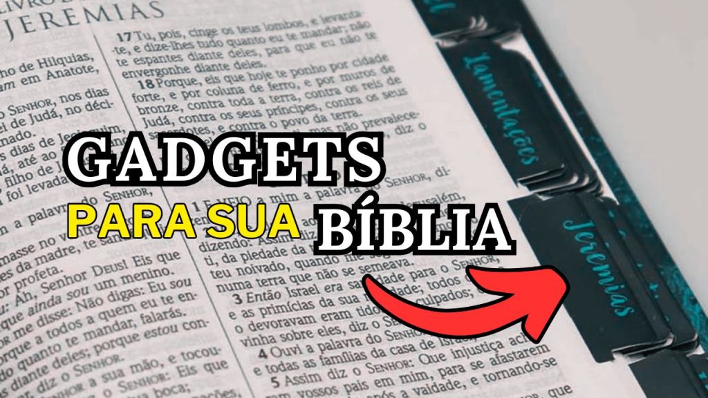 Gadgets para sua&nbsp;Bíblia