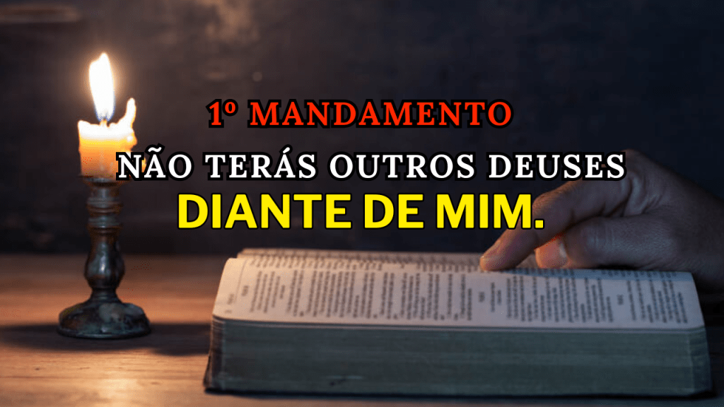 ”Não terás outros deuses diante de&nbsp;mim”